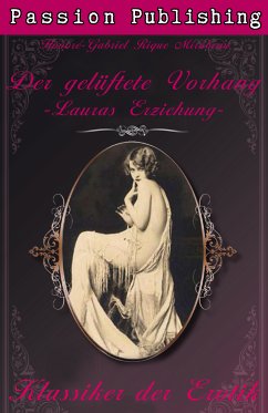 Der gelüftete Vorhang oder Lauras Erziehung / Klassiker der Erotik Bd.2 (eBook, ePUB) - Mirabeau, Honoré-Gabriel Rique