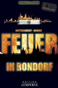 Feuer in Rondorf (eBook, ePUB) - Hatterscheidt, Bernhard; Kroner, Ludwig