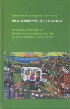 Ein Solidaritätsprojekt in Nicaragua (eBook, ePUB) - Bustos, Reybil Cuaresma; Solórzano, Mario Arce