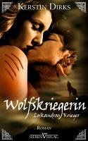 Wolfskriegerin / Lykandras Krieger Bd.3 (eBook, PDF) - Dirks, Kerstin