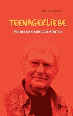 Teenagerliebe (eBook, ePUB) - Goldstein, Martin