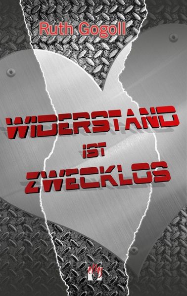 Widerstand ist zwecklos (eBook, ePUB) Widerstand ist zwecklos (eBook, ePUB)