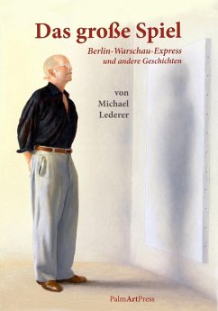 Das große Spiel (eBook, ePUB) - Lederer, Michael
