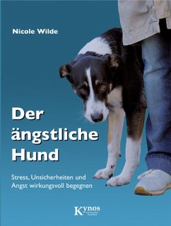 Der ängstliche Hund (eBook, ePUB) - Wilde, Nicole