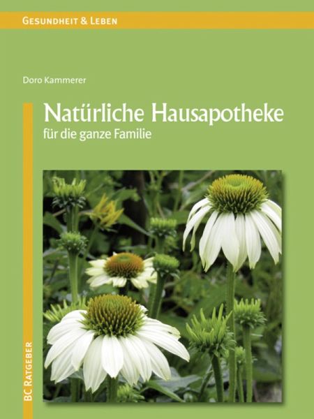 Natürliche Hausapotheke für die ganze Familie (eBook, ePUB)