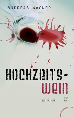Hochzeitswein (eBook, ePUB) - Wagner, Andreas
