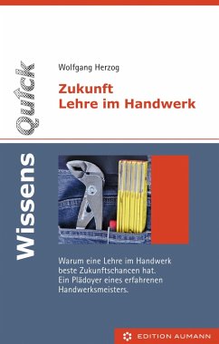 WissensQuick: Zukunft Lehre im Handwerk (eBook, PDF) - Herzog, Wolfgang