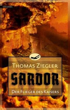 Sardor 1: Der Flieger des Kaisers (eBook, ePUB) - Ziegler, Thomas