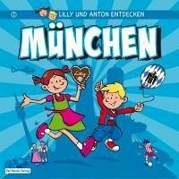 Lilly & Anton entdecken München (eBook, PDF) - Verlag, Del Medio