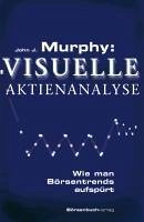 Visuelle Aktienanalyse (eBook, ePUB) - Murphy, John J.