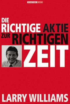 Die richtige Aktie zur richtigen Zeit (eBook, ePUB) - Williams, Larry