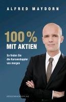 100 % mit Aktien (eBook, ePUB) - Maydorn, Alfred