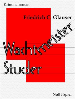 Wachtmeister Studer Bd.1 (eBook) - Glauser, Friedrich C.