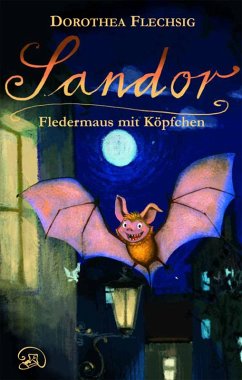 Sandor Fledermaus mit Köpfchen (eBook, ePUB) - Flechsig, Dorothea