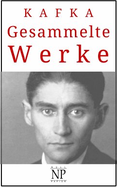 Kafka - Gesammelte Werke (eBook, PDF) - Kafka, Franz