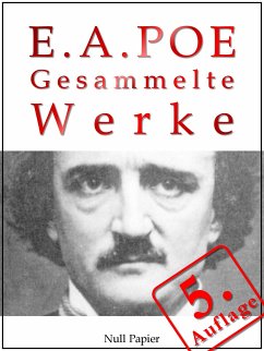 Edgar Allan Poe - Gesammelte Werke (eBook, PDF) - Poe, Edgar Allan