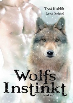 Wolfsinstinkt (eBook, ePUB) - Seidel, Lena; Kuklik, Toni