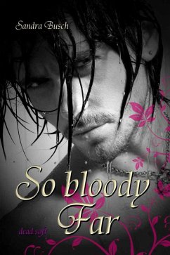 So bloody Far (eBook, ePUB) - Busch, Sandra