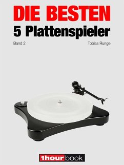 Die besten 5 Plattenspieler (Band 2) (eBook, ePUB) - Runge, Tobias; Barske, Holger; Schmidt, Thomas; Voigt, Michael