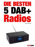 Die besten 5 DAB+-Radios (eBook, ePUB)