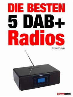 Die besten 5 DAB+-Radios (eBook, ePUB) - Runge, Tobias; Weyel, Dirk