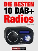 Die besten 10 DAB+-Radios (eBook, ePUB)