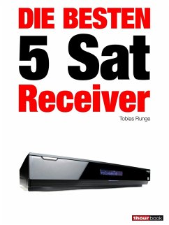 Die besten 5 Sat-Receiver (eBook, ePUB) - Runge, Tobias; Weyel, Dirk