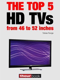 The top 5 HD TVs from 46 to 52 inches (eBook, ePUB) - Runge, Tobias; Bisges, Herbert