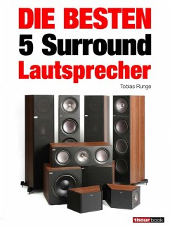 Die besten 5 Surround-Lautsprecher (eBook, ePUB) - Runge, Tobias; Maier, Roman; Schmitt, Jochen