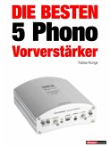 Die besten 5 Phono-Vorverstärker (eBook, ePUB)