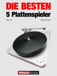 Die besten 5 Plattenspieler (Band 6) (eBook, ePUB) - Runge, Tobias; Barske, Holger; Schmidt, Thomas