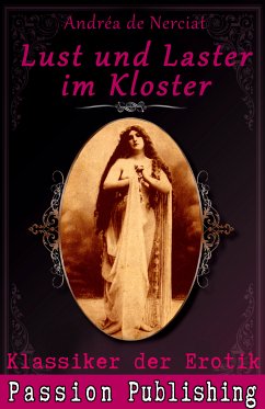 Lust und Laster im Kloster / Klassiker der Erotik Bd.9 (eBook, ePUB) - Nerciat, Andréa de