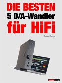 Die besten 5 D/A-Wandler für HiFi (eBook, ePUB)