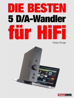 Die besten 5 D/A-Wandler für HiFi (eBook, ePUB) - Runge, Tobias; Rechenbach, Christian