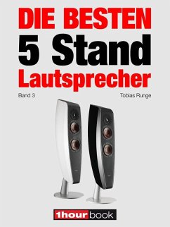 Die besten 5 Stand-Lautsprecher (Band 3) (eBook, ePUB) - Runge, Tobias; Maier, Roman; Schmitt, Jochen; Voigt, Michael