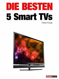 Die besten 5 Smart TVs (eBook, ePUB) - Runge, Tobias; Bisges, Herbert