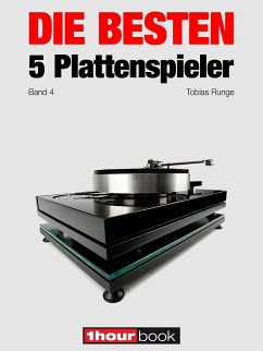 Die besten 5 Plattenspieler (Band 4) (eBook, ePUB) - Runge, Tobias; Barske, Holger; Schmidt, Thomas