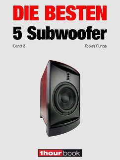 Die besten 5 Subwoofer (Band 2) (eBook, ePUB) - Runge, Tobias; Maier, Roman; Rechenbach, Christian; Voigt, Michael