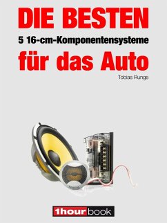 Die besten 5 16-cm-Komponentensysteme für das Auto (eBook, ePUB) - Runge, Tobias; Michels, Elmar