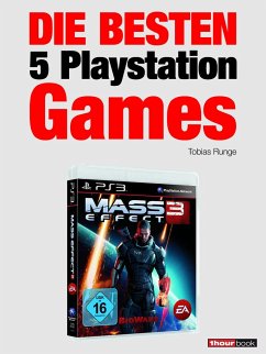 Die besten 5 Playstation-Games (eBook, ePUB) - Runge, Tobias; Schlossarek, Marc; Schmitt, Jochen; Wolters, Timo