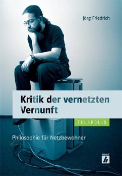 Kritik der vernetzten Vernunft (TELEPOLIS) (eBook, ePUB) - Friedrich, Jörg