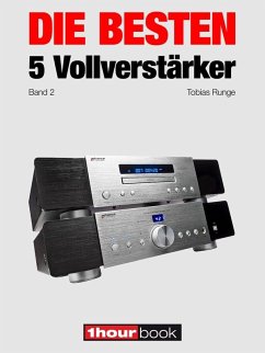 Die besten 5 Vollverstärker (Band 2) (eBook, ePUB) - Runge, Tobias; Schmitt, Jochen; Voigt, Michael