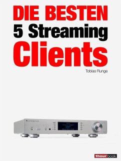 Die besten 5 Streaming-Clients (eBook, ePUB) - Runge, Tobias; Rechenbach, Christian