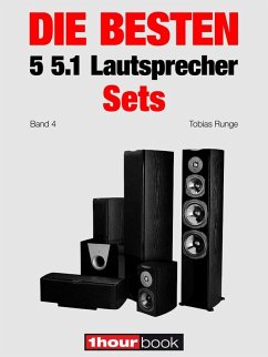 Die besten 5 5.1-Lautsprecher-Sets (Band 4) (eBook, ePUB) - Runge, Tobias; Maier, Roman; Schmitt, Jochen; Voigt, Michael