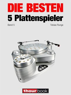 Die besten 5 Plattenspieler (Band 5) (eBook, ePUB) - Runge, Tobias; Barske, Holger; Schmidt, Thomas