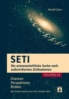 SETI - Die wissenschaftliche Suche nach außerirdischen Zivilisationen (TELEPOLIS) (eBook, PDF) - Zaun, Harald