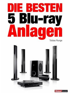 Die besten 5 Blu-ray-Anlagen (eBook, ePUB) - Runge, Tobias; Köhler, Heinz; Maier, Roman
