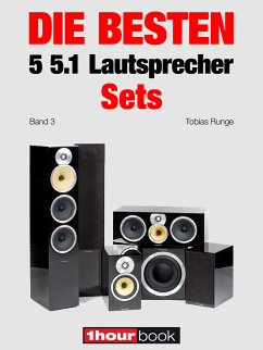 Die besten 5 5.1-Lautsprecher-Sets (Band 3) (eBook, ePUB) - Runge, Tobias; Maier, Roman; Schmidt, Thomas; Schmitt, Jochen