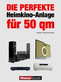 Die perfekte Heimkino-Anlage für 50 qm (eBook, ePUB)