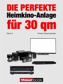 Die perfekte Heimkino-Anlage für 30 qm (Band 5) (eBook, ePUB)